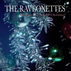The Raveonettes : Wishing You a Rave Christmas